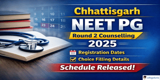 Chhattisgarh NEET PG 2025 Round 2 Counselling Schedule Released; Check Details Here